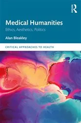 Book cover of Medical Humanities by Alan Bleakley