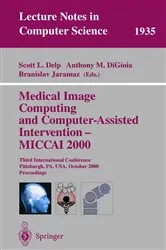 Book cover of Medical Image Computing and Computer-Assisted Intervention - MICCAI 2000 by Scott L. Delp