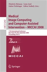 Book cover of Medical Image Computing and Computer-Assisted Intervention - MICCAI 2008 by Dimitris Metaxas