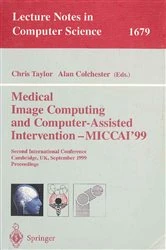 Book cover of Medical Image Computing and Computer-Assisted Intervention - MICCAI'99 by Chris Taylor