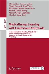 Book cover of Medical Image Learning with Limited and Noisy Data by Zhiyun Xue