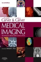 Book cover of Medical Imaging - E-Book (2nd ed.) by Carver BSc(Hons), FAETC, DCRR, Elizabeth
