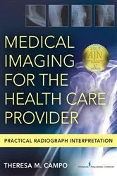 Book cover of Medical Imaging for the Health Care Provider (3rd ed.) by Theresa M. Campo