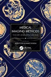 Book cover of Medical Imaging Methods by Ashutosh Kumar Shukla