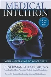 Book cover of Medical Intuition by Shealy, C. Norman, Md, PhD