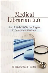 Book cover of Medical Librarian 2.0 by M. Sandra Wood