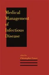 Book cover of Medical Management of Infectious Disease by Christopher Grace