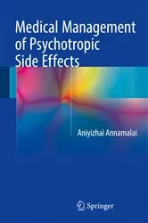 Book cover of Medical Management of Psychotropic Side Effects by Aniyizhai Annamalai