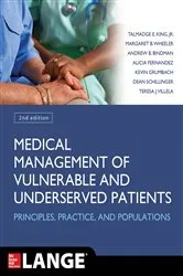 Book cover of Medical Management of Vulnerable and Underserved Patients: Principles, Practice, Populations, Second Edition (2nd ed.) by Talmadge E. King