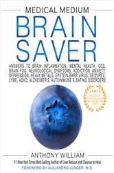 Book cover of Medical Medium Brain Saver by Anthony William