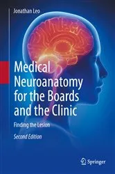 Book cover of Medical Neuroanatomy for the Boards and the Clinic (2nd ed.) by Jonathan Leo