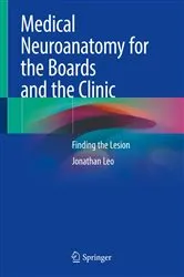 Book cover of Medical Neuroanatomy for the Boards and the Clinic by Jonathan Leo