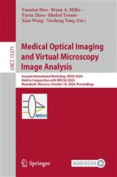 Book cover of Medical Optical Imaging and Virtual Microscopy Image Analysis by Yuankai Huo