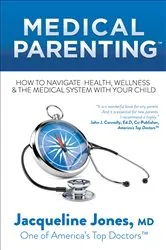 Book cover of Medical Parenting by Jacqueline Jones