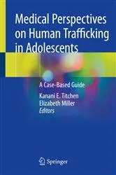 Book cover of Medical Perspectives on Human Trafficking in Adolescents by Kanani E. Titchen
