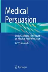Book cover of Medical Persuasion by Vic Velanovich
