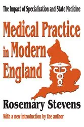 Book cover of Medical Practice in Modern England by Rosemary Stevens