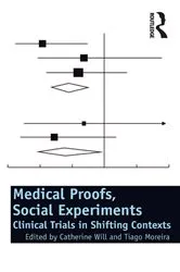 Book cover of Medical Proofs, Social Experiments by Catherine Will