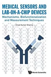 Book cover of Medical Sensors And Lab-on-a-chip Devices: Mechanisms, Biofunctionalization And Measurement Techniques by Vinod Kumar Khanna