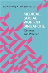 Book cover of Medical Social Work In Singapore: Context And Practice by Geok Ling Lee