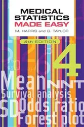Book cover of Medical Statistics Made Easy, fourth edition by Michael Harris