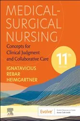 Book cover of Medical-Surgical Nursing - E-Book (11th ed.) by Ignatavicius MS, RN, CNE, CNEcl, ANEF, FAADN, Donna D.