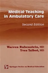 Book cover of Medical Teaching in Ambulatory Care, Second Edition (2nd ed.) by Warren Rubenstein