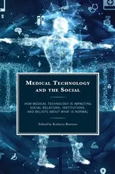 Book cover of Medical Technology and the Social by Kathryn Burrows