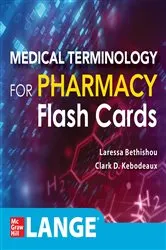 Book cover of Medical Terminology for Pharmacy Flash Cards by Laressa Bethishou