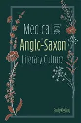 Book cover of Medical Texts in Anglo-Saxon Literary Culture by Emily Kesling