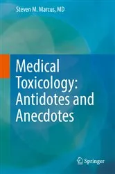 Book cover of Medical Toxicology: Antidotes and Anecdotes by Steven M. Marcus