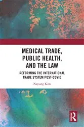 Book cover of Medical Trade, Public Health, and the Law by Nayung Kim