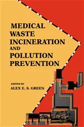 Book cover of Medical Waste Incineration and Pollution Prevention by Alex E.S. Green