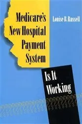 Book cover of Medicare's New Hospital Payment System by Louise B. Russell