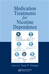 Book cover of Medication Treatments for Nicotine Dependence by Tony P. George