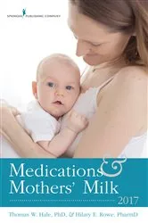 Book cover of Medications and Mothers' Milk 2017 (17th ed.) by Thomas W. Hale