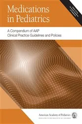 Book cover of Medications in Pediatrics: A Compendium of AAP Clinical Practice Guidelines and Policies by American Academy of Pediatrics (AAP)