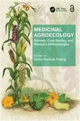 Book cover of Medicinal Agroecology by Immo Fiebrig