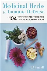 Book cover of Medicinal Herbs for Immune Defense by Dr. JJ Pursell