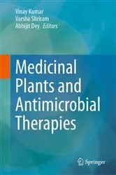 Book cover of Medicinal Plants and Antimicrobial Therapies by Vinay Kumar