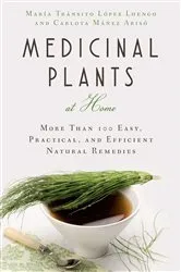 Book cover of Medicinal Plants at Home by María Tránsito López Luengo