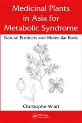 Book cover of Medicinal Plants in Asia for Metabolic Syndrome by Christophe Wiart