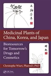 Book cover of Medicinal Plants of China, Korea, and Japan by Christophe Wiart