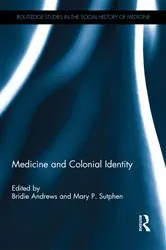 Book cover of Medicine and Colonial Identity by Bridie Andrews