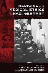 Book cover of Medicine and Medical Ethics in Nazi Germany by Francis R. Nicosia
