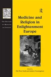 Book cover of Medicine and Religion in Enlightenment Europe by Andrew Cunningham