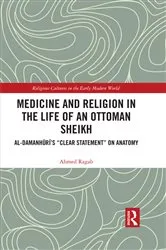 Book cover of Medicine and Religion in the Life of an Ottoman Sheikh by Ahmed Ragab