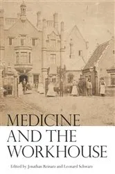 Book cover of Medicine and the Workhouse by Jonathan Reinarz
