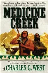 Book cover of Medicine Creek by Charles G. West