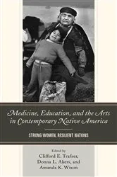 Book cover of Medicine, Education, and the Arts in Contemporary Native America by Clifford E. Trafzer